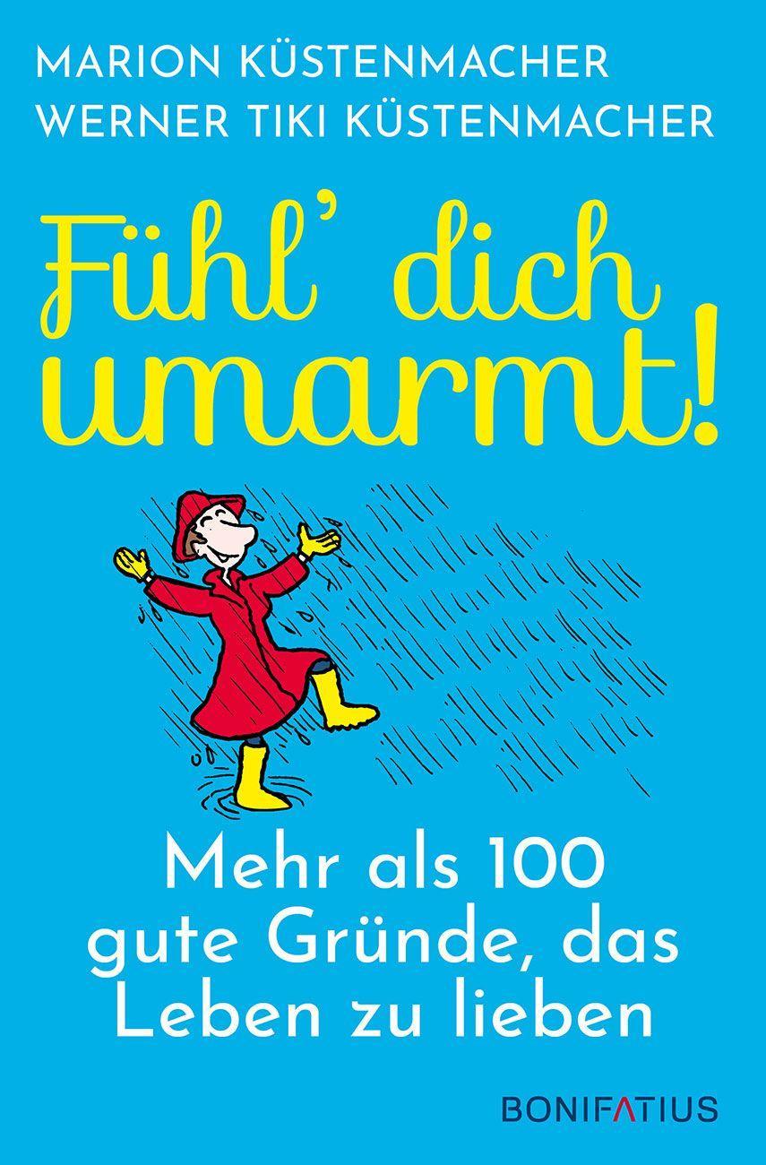 Kniha Fühl dich umarmt Werner Tiki Küstenmacher