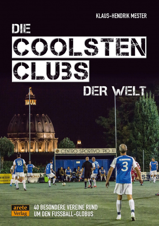 Książka Die coolsten Clubs der Welt 