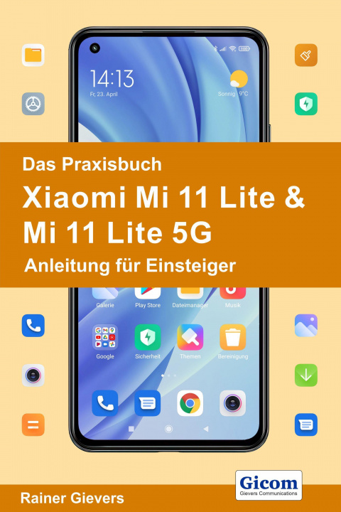 Книга Das Praxisbuch Xiaomi Mi 11 Lite & Mi 11 Lite 5G - Anleitung für Einsteiger 