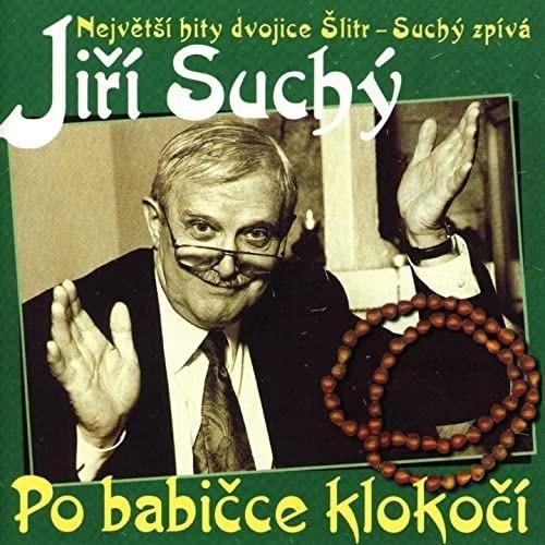 Hanganyagok Jiří Suchý: Po babičce klokočí CD Jiří Suchý