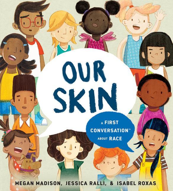 Carte Our Skin: A First Conversation about Race Jessica Ralli