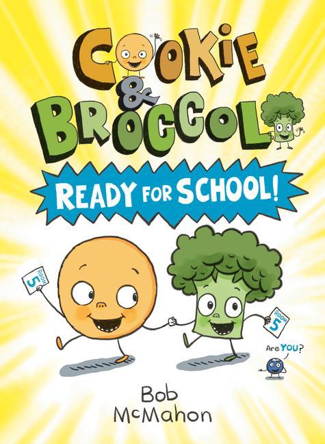 Carte Cookie & Broccoli: Ready for School! Bob Mcmahon