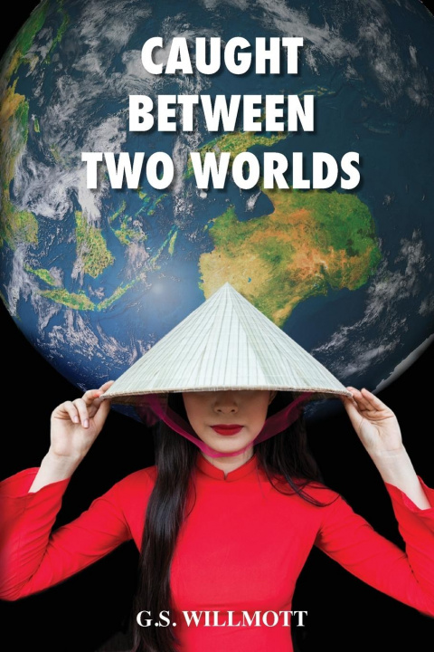 Knjiga Caught Between Two Worlds G. S. Willmott