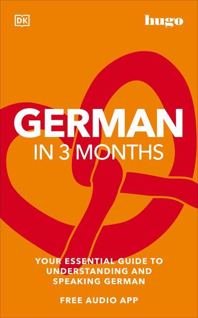 Book German in 3 Months with Free Audio App: Your Essential Guide to Understanding and Speaking German 