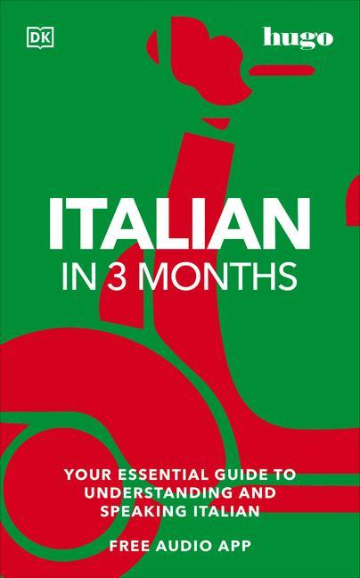 Книга Italian in 3 Months with Free Audio App: Your Essential Guide to Understanding and Speaking Italian 