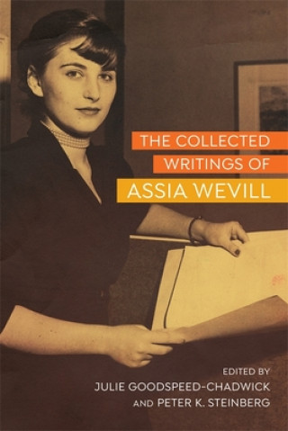 Könyv Collected Writings of Assia Wevill Julie Goodspeed-Chadwick