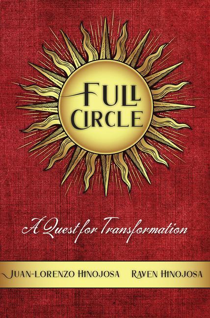 Carte Full Circle: A Quest for Transformation Raven Hinojosa