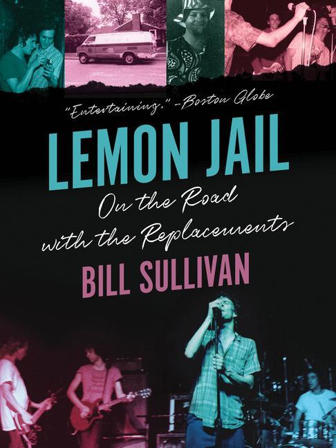 Carte Lemon Jail: On the Road with the Replacements 