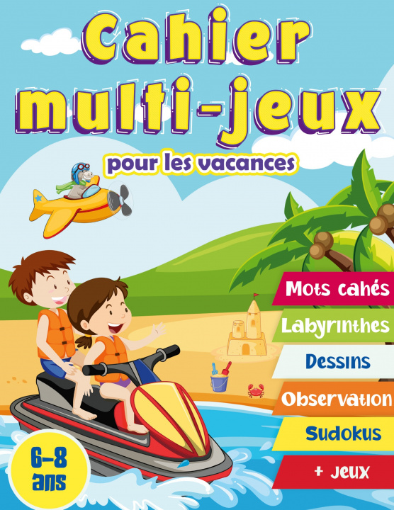 Kniha Cahier multi-jeux pour les vacances 6-8 ans 