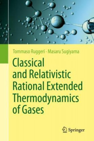 Kniha Classical and Relativistic Rational Extended Thermodynamics of Gases Tommaso Ruggeri