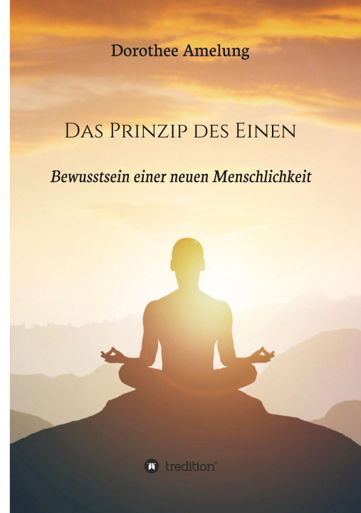 Knjiga Das Prinzip des Einen Dorothee Amelung