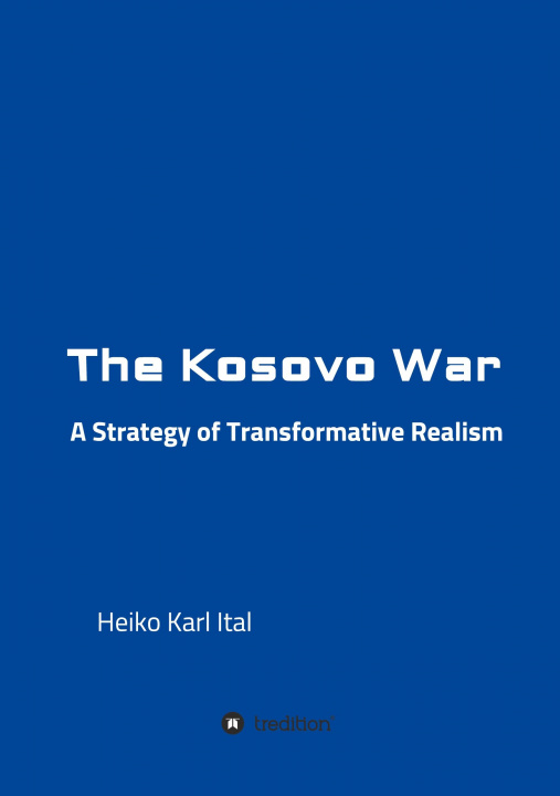 Knjiga The Kosovo War Heiko Karl Ital