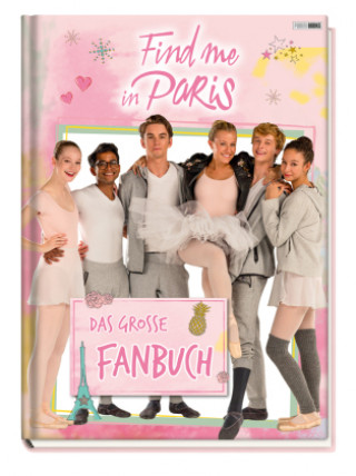 Knjiga Find me in Paris: Das große Fanbuch 