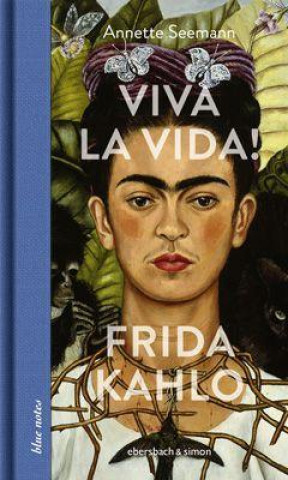 Kniha Viva la Vida! Frida Kahlo 
