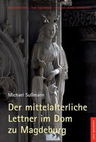 Kniha Der mittelalterliche Lettner im Dom zu Magdeburg Claudia Böttcher