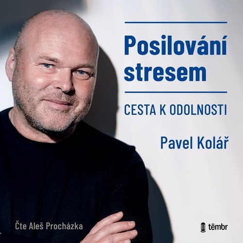 Аудио Posilování stresem Pavel Kolář