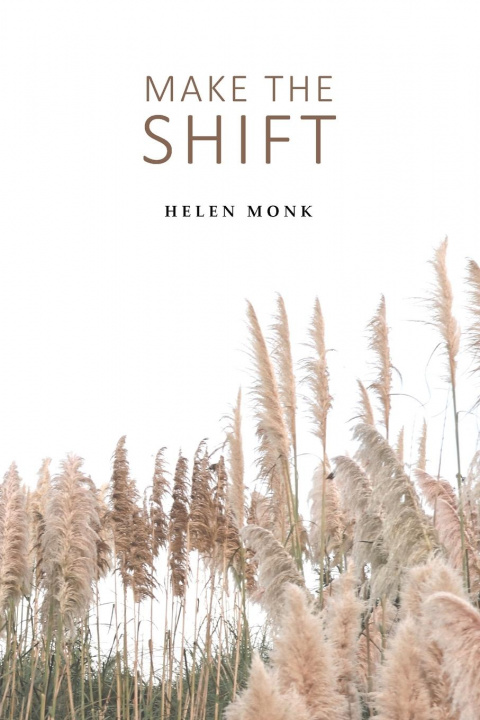 Knjiga Make the Shift Helen Monk