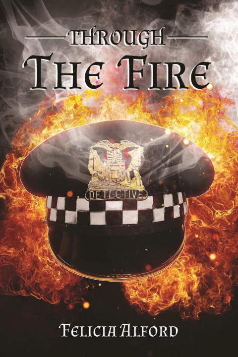 Knjiga Through The Fire Felicia Alford