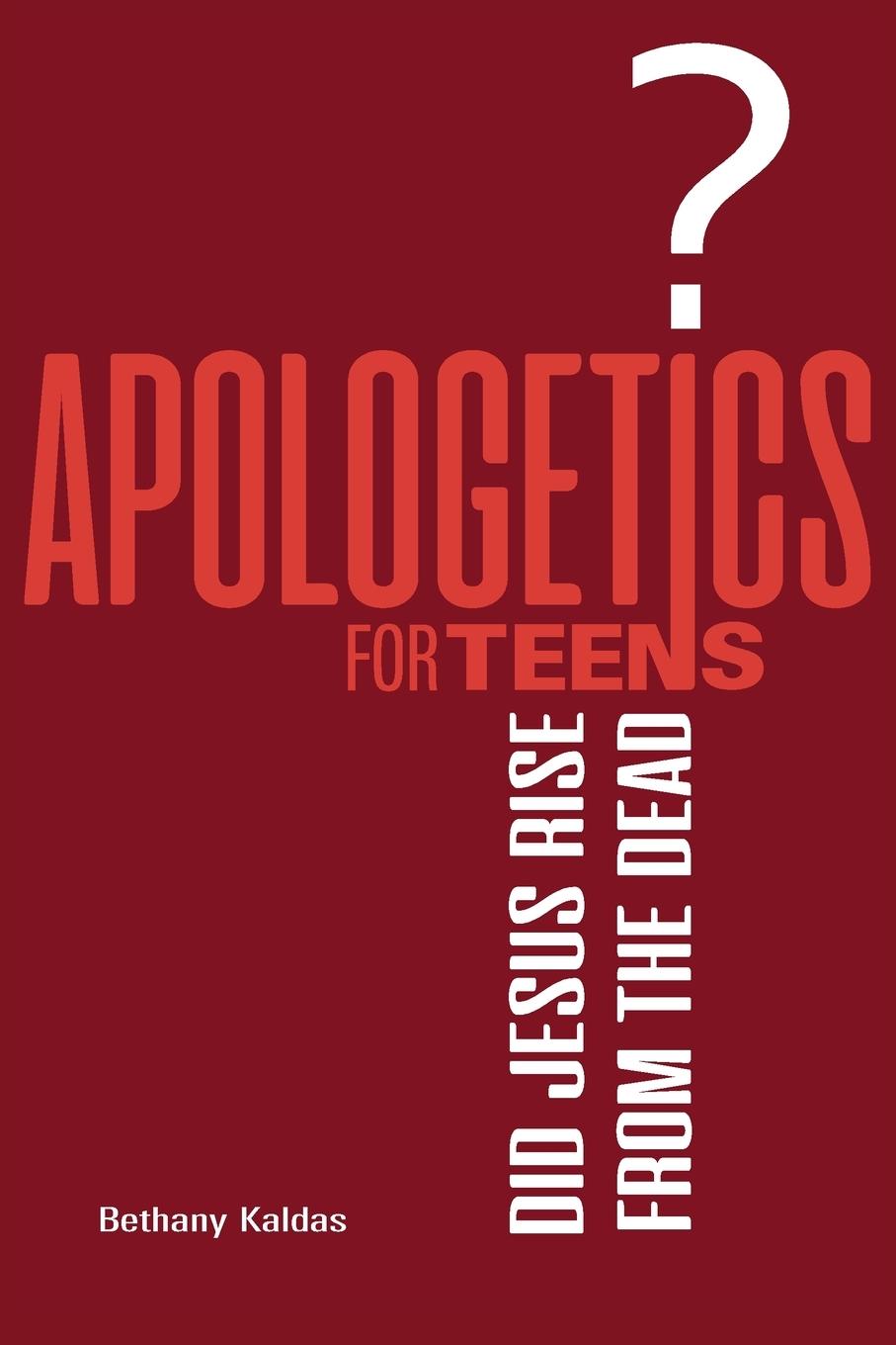 Carte Apologetics for Teens - Did Jesus Rise from the Dead? 