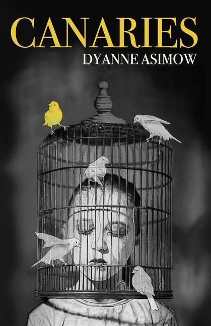 Knjiga Canaries Dyanne Asimow