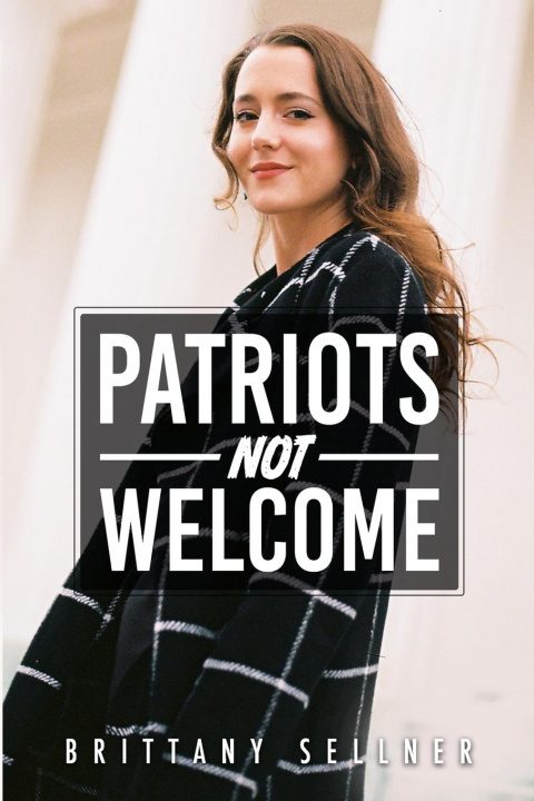Carte Patriots Not Welcome Brittany Sellner