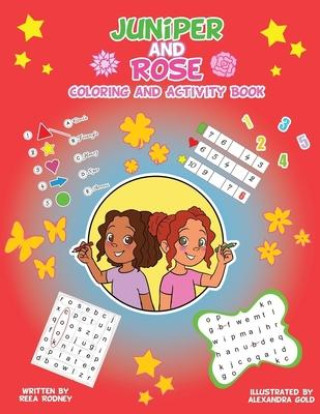 Kniha Juniper and Rose Coloring and Activity Book Two Reea Rodney