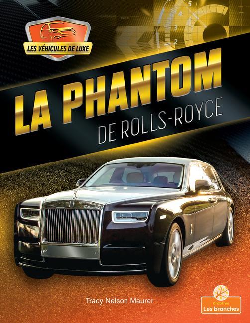 Книга La Phantom de Rolls-Royce (Phantom by Rolls-Royce) Annie Evearts