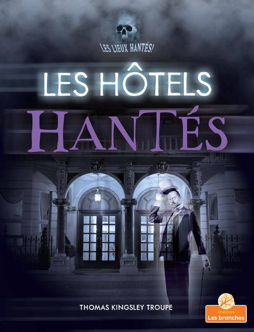 Kniha Les Hôtels Hantés (Haunted Hotels) Annie Evearts