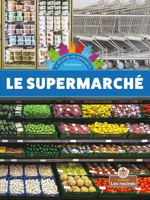 Kniha Le Supermarché (Grocery Store) Annie Evearts