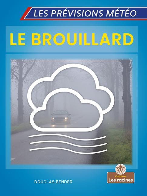 Knjiga Le Brouillard (Fog) Annie Evearts