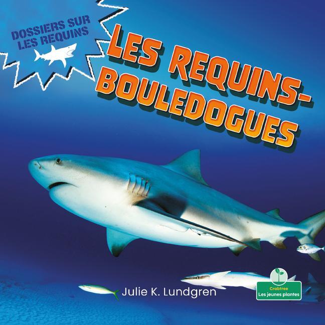 Knjiga Les Requins-Bouledogues (Bull Sharks) Annie Evearts