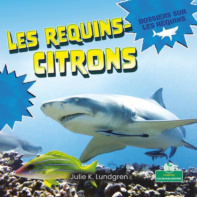Libro Les Requins-Citrons (Lemon Sharks) Annie Evearts