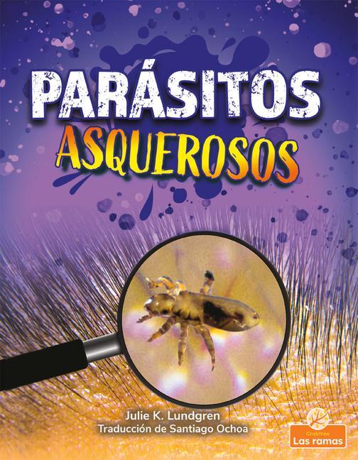 Boek Parásitos Asquerosos (Gross and Disgusting Parasites) Santiago Ochoa