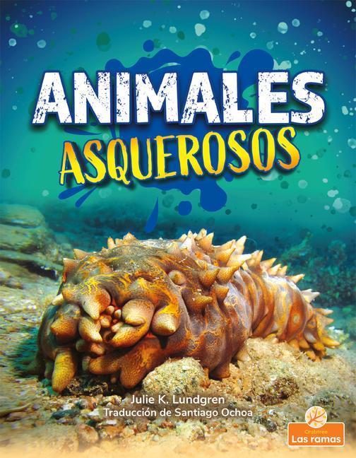Buch Animales Asquerosos (Gross and Disgusting Animals) Santiago Ochoa