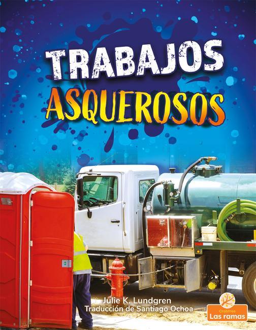 Boek Trabajos Asquerosos (Gross and Disgusting Jobs) Santiago Ochoa