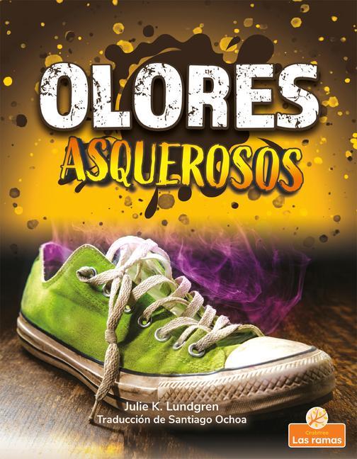 Knjiga Olores Asquerosos (Gross and Disgusting Smells) Santiago Ochoa