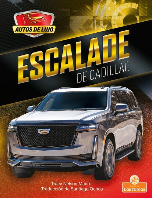 Knjiga Escalade de Cadillac (Escalade by Cadillac) Santiago Ochoa