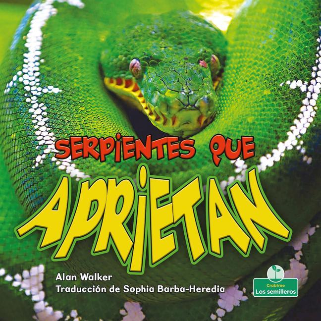 Knjiga Serpientes Que Aprietan (Snakes That Squeeze) Sophia Barba-Heredia