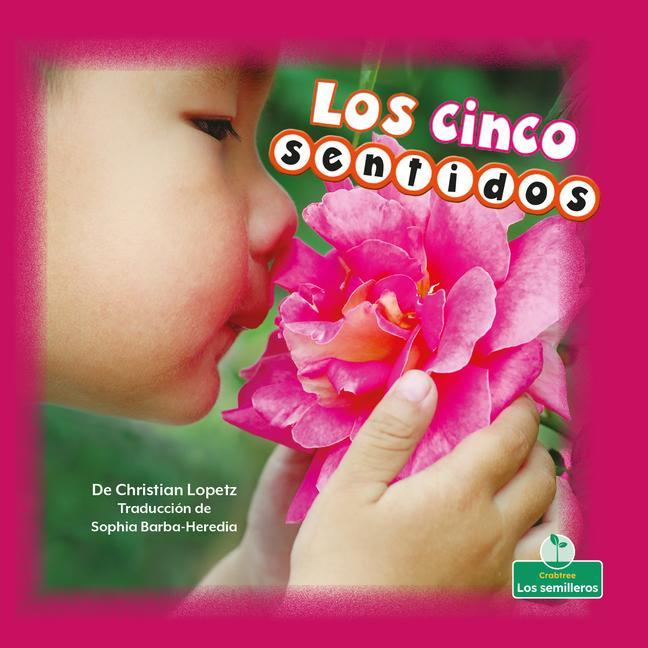 Knjiga Los Cinco Sentidos (Our Five Senses) Sophia Barba-Heredia