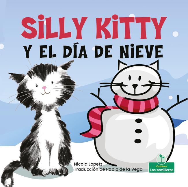 Knjiga Silly Kitty Y El Día de Nieve (Silly Kitty and the Snowy Day) 