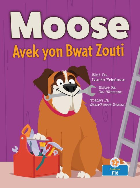Kniha Moose Avek Yon Bwat Zouti (Moose with a Tool Box) Gal Weizman