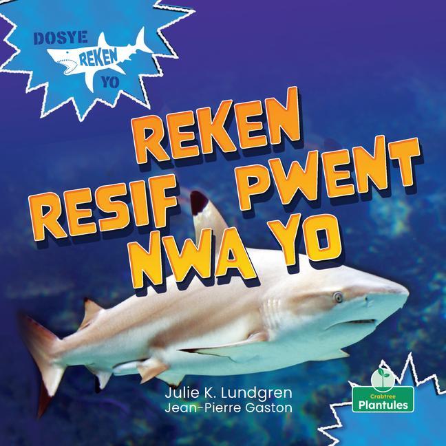 Kniha Reken Resif Pwent Nwa Yo (Blacktip Reef Sharks) Jean Pierre Gaston