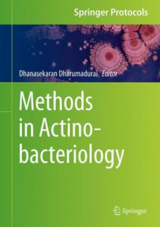 Knjiga Methods in Actinobacteriology Dhanasekaran Dharumadurai