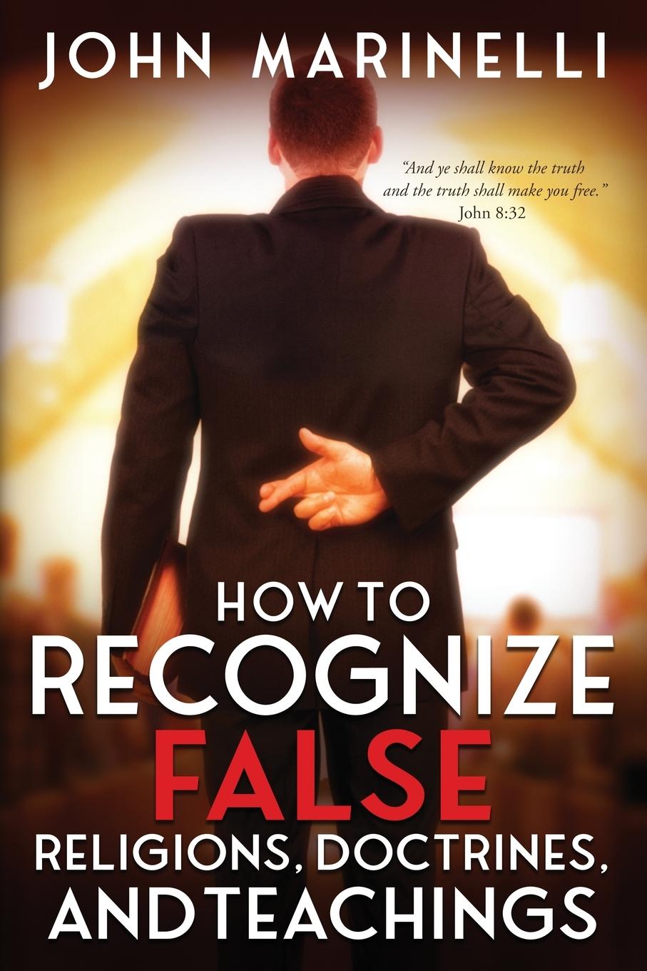 Knjiga How To Recognize False Religions, Doctrines And Teachings John Marinelli