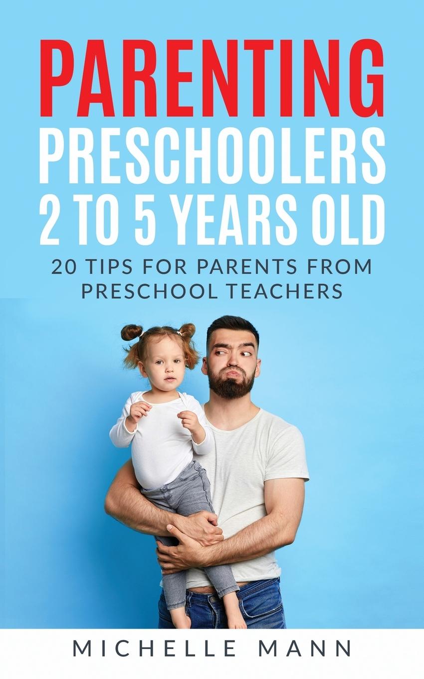 Книга Parenting Preschoolers 2 to 5 years old 