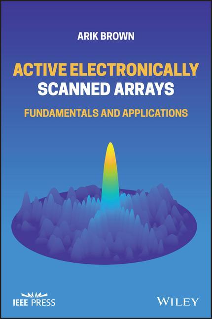 Buch Active Electronically Scanned Arrays - Fundamentals and Applications Arik D. Brown