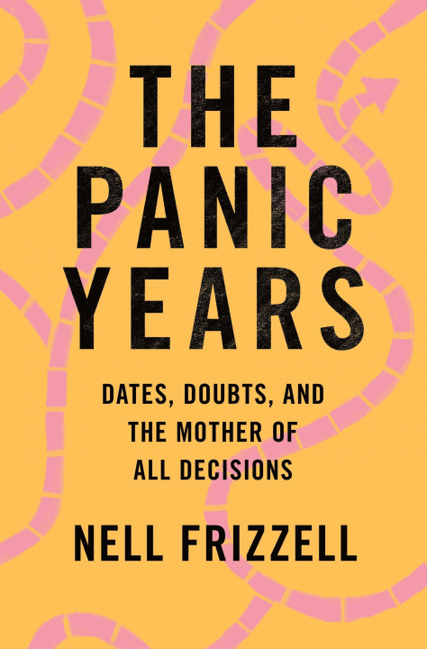 Carte The Panic Years: Dates, Doubts, and the Mother of All Decisions 