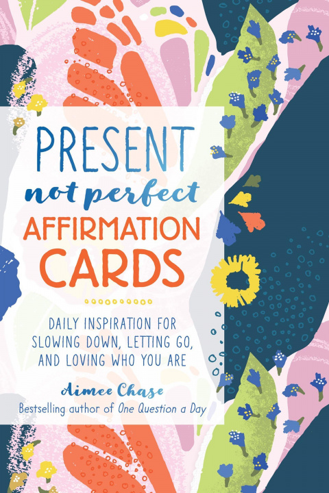 Könyv Present, Not Perfect Affirmation Cards 