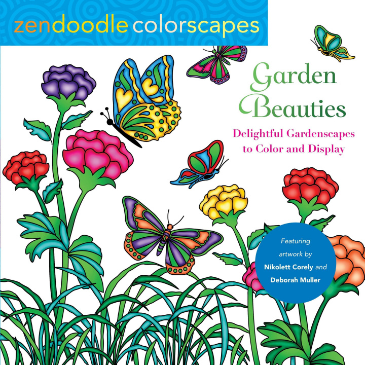 Book Zendoodle Colorscapes: Garden Beauties: Delightful Gardenscapes to Color and Display Deborah Muller