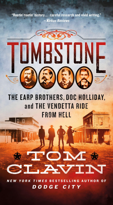 Carte Tombstone: The Earp Brothers, Doc Holliday, and the Vendetta Ride from Hell 